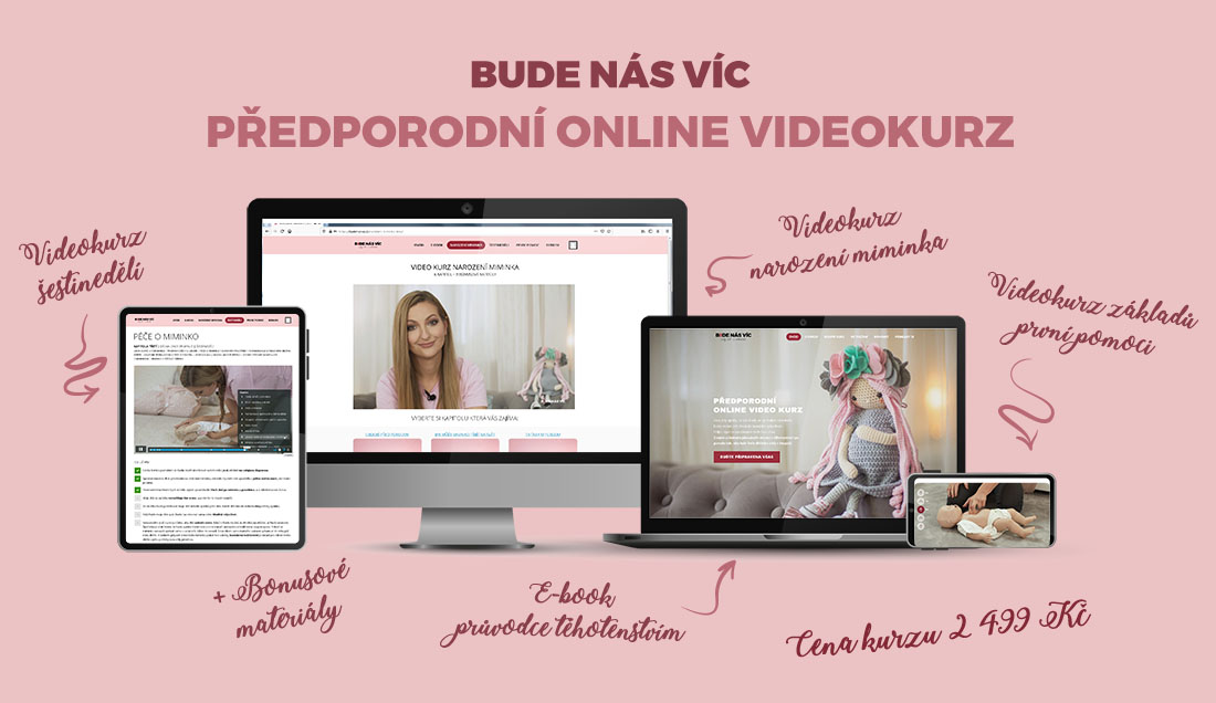Kurz BUDE NÁS VÍC je předporodní online videokurzu vytvořený na míru odborníky s praxí. Kurz lze shlédnout vez stresu, efektivně z pohodlí domova ve společnosti svého partnera.