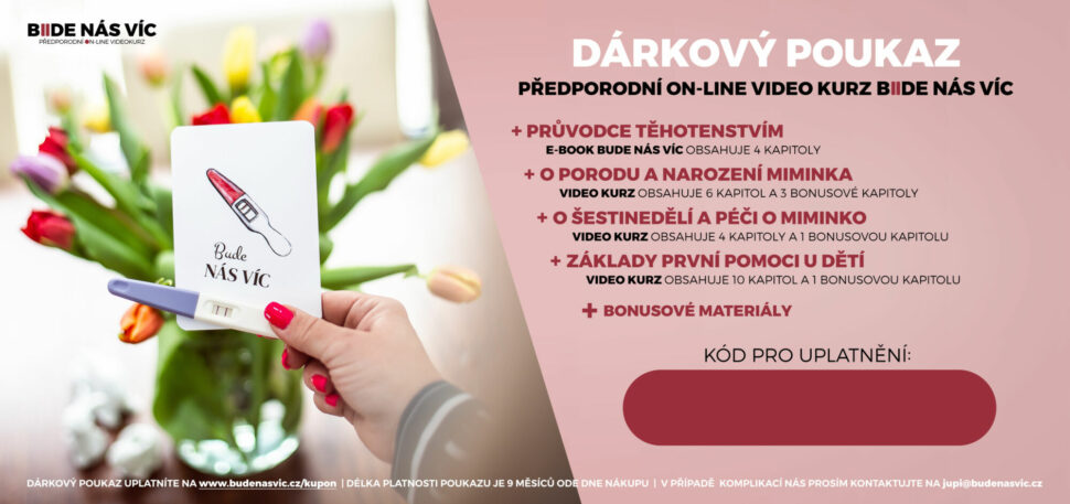 Předporodní online videokurz BUDE NÁS VÍC je skvělý dárek pro vaši kamarádku, dceru či vnučku. Využijte možnosti zakoupení dárkového poukazu.